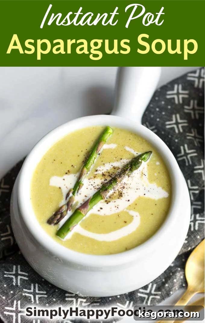 Velvety Instant Pot Asparagus Soup 5 Instant Pot Asparagus Soup in white bowl with title and Simply Happy Foodie.com logo, ready for pinning on Pinterest