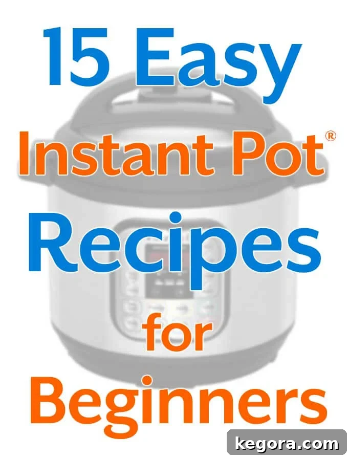 15 Instant Pot Hacks for Effortless Cooking 2 18 Easy Instant Pot Recipes for Beginners title with picture of pressure cooker