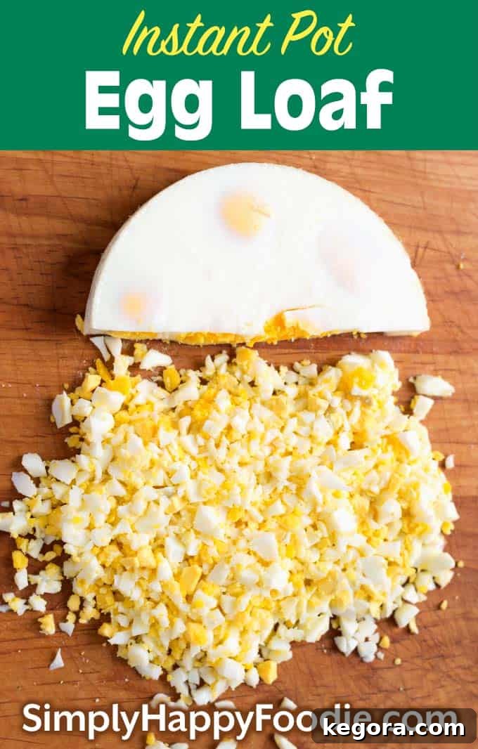 Go-To Instant Pot Egg Loaf 7 Instant Pot egg loaf Pinterest image with the recipe title and Simply Happy Foodie.com logo, promoting no-peel eggs and pressure cooker eggs