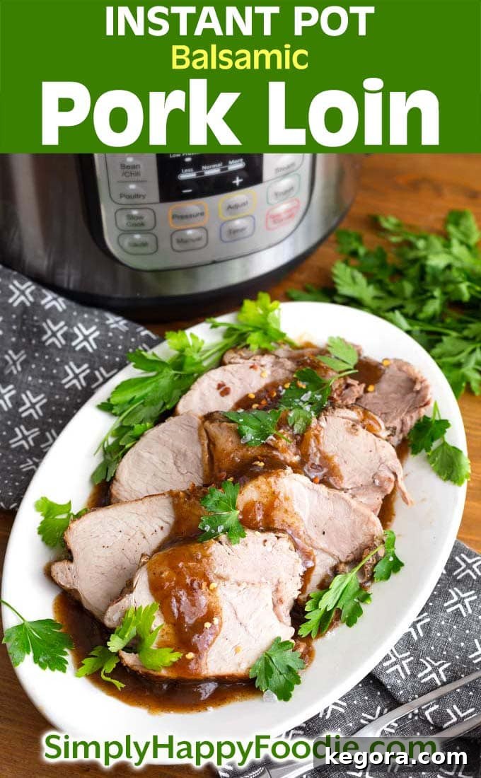Balsamic Glazed Instant Pot Pork Loin 7 Instant Pot Balsamic Pork Loin Roast with the recipe title and Simply Happy Foodie.com logo