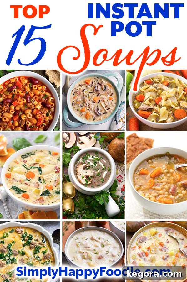 A visually appealing pin summarizing 'My Top 15 Instant Pot Soup recipes' featuring a collage of delicious soups like Chicken Noodle and Zuppa Toscana, perfect for pressure cooker enthusiasts looking for comforting, tried & true meals from simplyhappyfoodie.com.